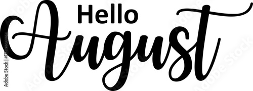 Hello August hand drawn lettering
