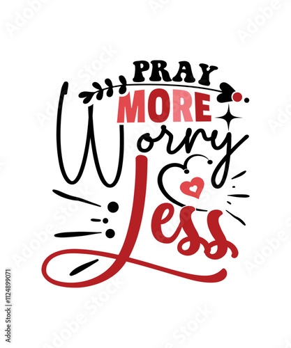 Pray More Worry Less svg