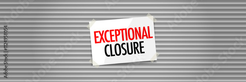 Exceptional closure on door sign