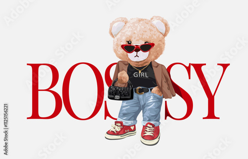 bossy slogan with cute girly bear doll in high fashion style vector illustration