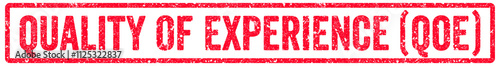 Quality of Experience (QoE) Stamp Transparent Seal, Red Grunge Quality of Experience (QoE) Word Rubber Stamp Seal