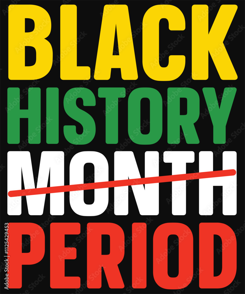 Fototapeta premium Black History Shirt, Black Every Month Shirt, Black History Months Shirt, Melanin Sweater, Black History Month, African American, Black Pride, Black Woman Sweatshirt,