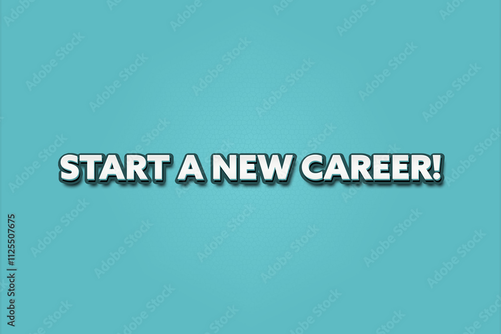 Start a new Career. A Illustration with white text isolated on light green background. Start a new Career. A Illustration with white text isolated on light green background.