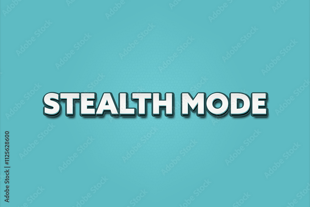 Stealth Mode. A Illustration with white text isolated on light green background. Stealth Mode. A Illustration with white text isolated on light green background.