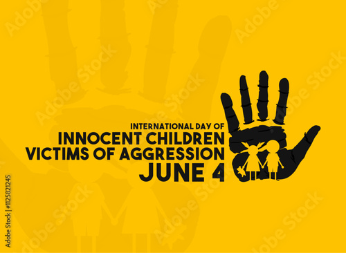 International Day Of Innocent Children Victims Of Aggression. June 4. Yellow background. Poster, banner, card, background.