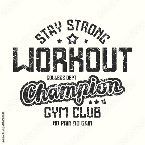 Typographic emblem for workout club with lettering. Graphic design with rough texture for t-shirt. Black print on white background