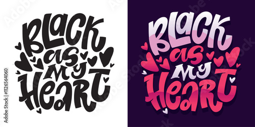 Beautiful hand drawn lettering quote. Lettering for t-shirt design, mug print, bag print, clothes fashion. 100% vector image.