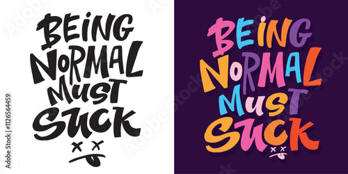 Beautiful hand drawn lettering quote. Lettering for t-shirt design, mug print, bag print, clothes fashion. 100% vector image.