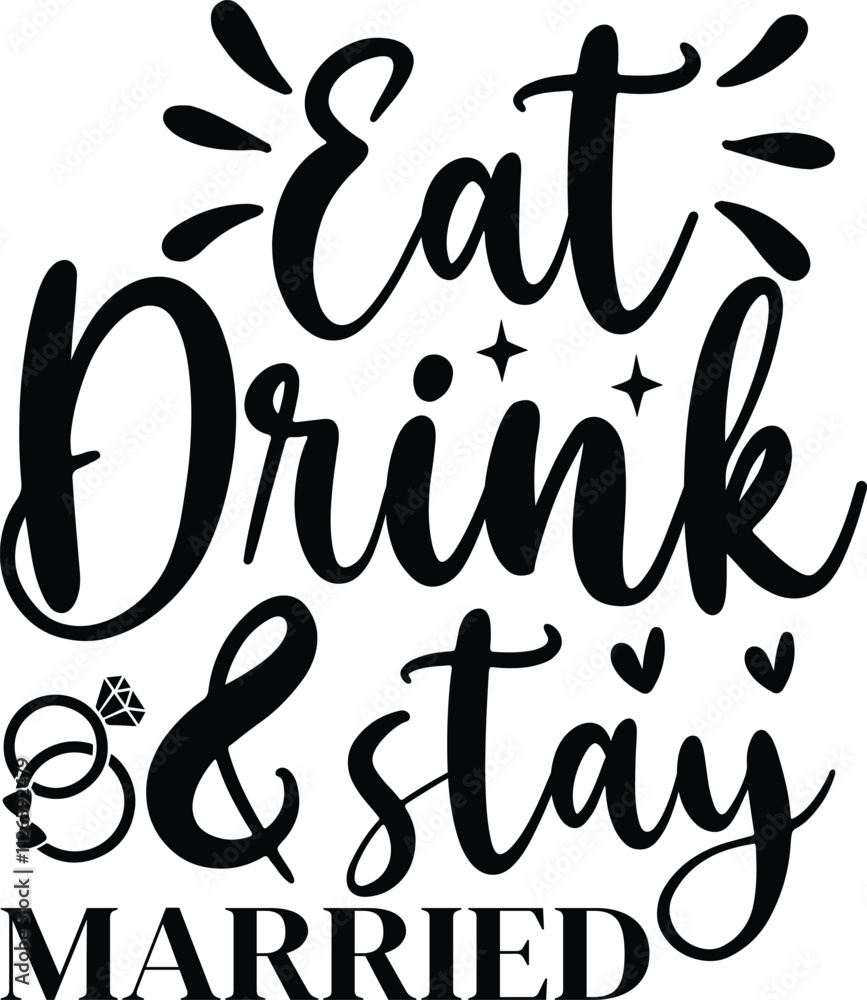 Eat drink and stay married SVG Eat drink and stay married SVG