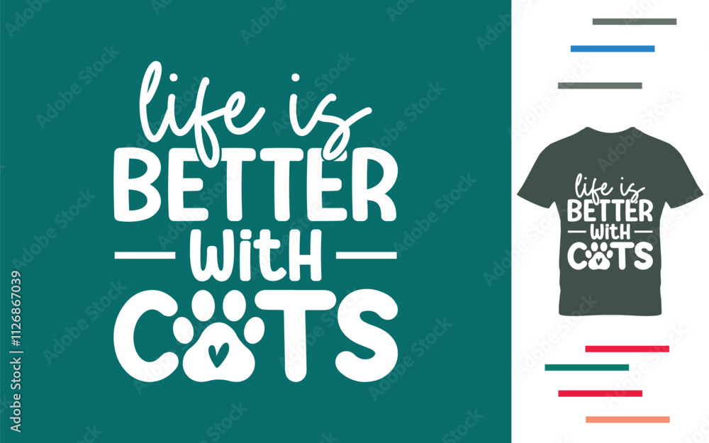 Fototapeta premium Life is better with cats t shirt design