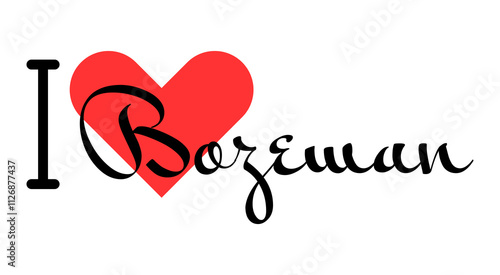 I love Bozeman, city of United States. Hand drawn letters with red heart. Vector illustration lettering, modern design