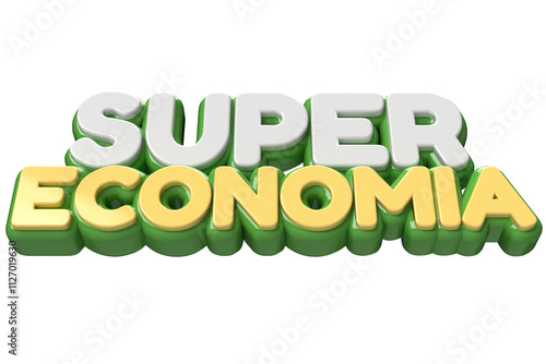 Super Economia Texto Renderizado em 3D para Conceitos de Negócios e Finanças photo