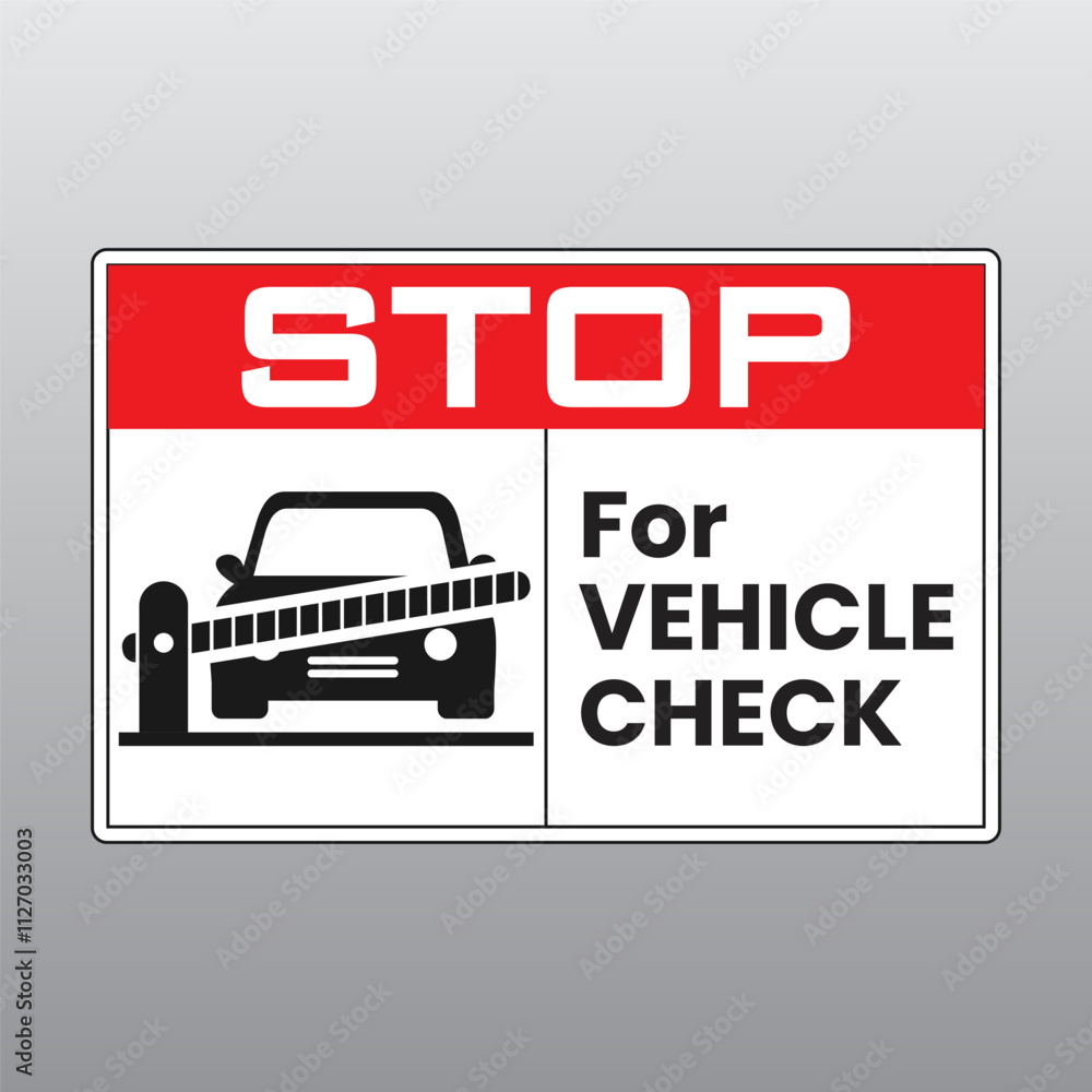 Security Guard Gate Sign: Stop for Vehicle Check. Eps10 vector illustration Security Guard Gate Sign: Stop for Vehicle Check. Eps10 vector illustration