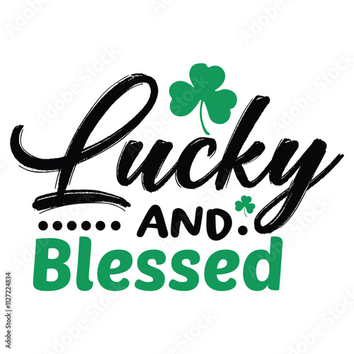 lucky and blessed.patrick's day.it is a svg st patrick's day's svg design for use anywhere