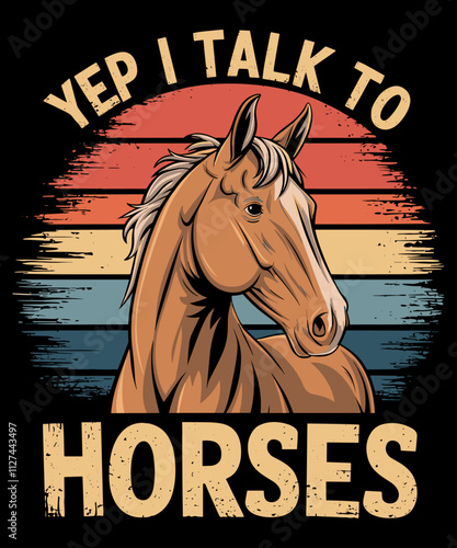 Vintage Yep i talk to horses