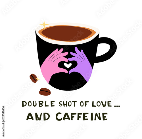 Coffee Cup with Hands in Heart Shape and Double Shot of Love and Caffeine Text. Romantic Coffee Art Featuring Heart Gesture and Motivational Quote. Flat style vector illustration