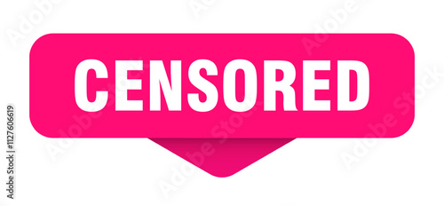 CENSORED STICKER, BUTTON, SIGN