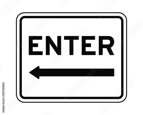 Enter Sign with Left Arrow Featuring Rectangular Shape with Black Border, Bold Uppercase Letters, and a Left-Pointing Arrow, Indicating Entry Direction, Available as a Vector File