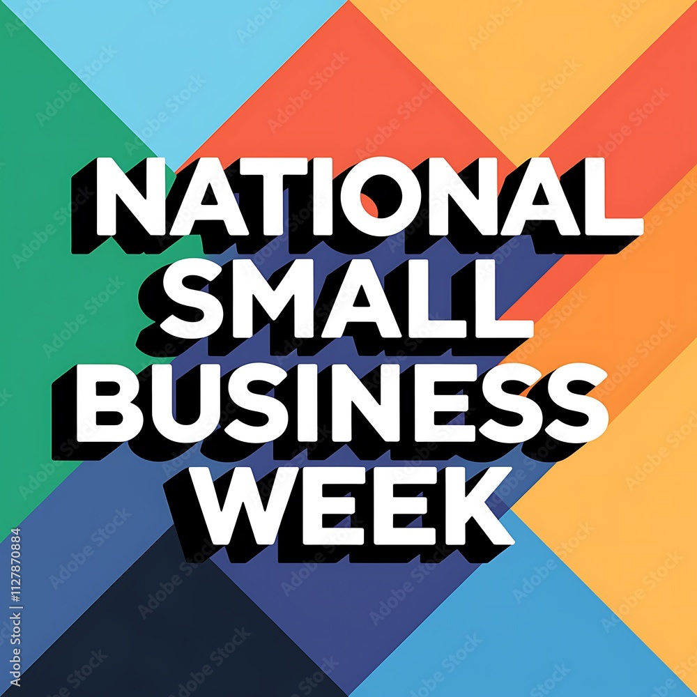 National Small Business Week Celebrates Entrepreneurship National Small Business Week Celebrates Entrepreneurship