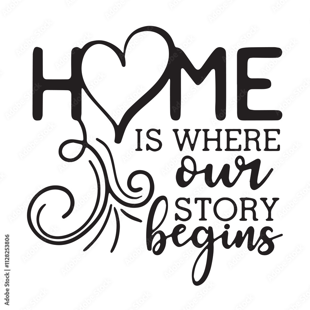 home is where our story begins background inspirational positive quotes, motivational, typography, lettering design