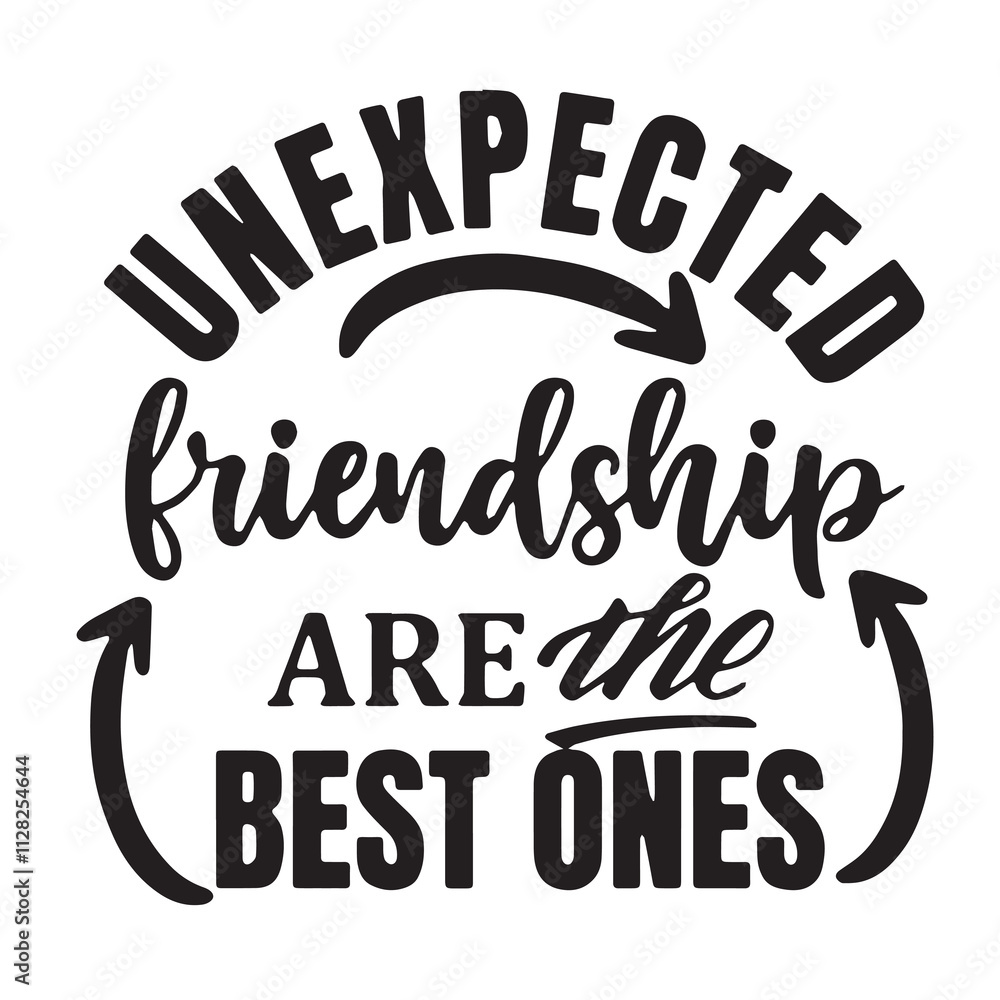 unexpexted friendship are the best ones background inspirational positive quotes, motivational, typography, lettering design