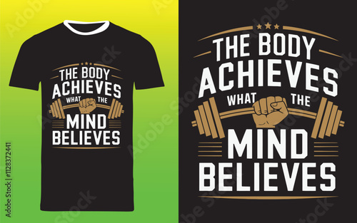 typography t shirt design "The Body Achieves What the Mind Believes