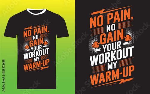 typography t shirt design "No Pain, No Gain, Your Workout My Warm-Up