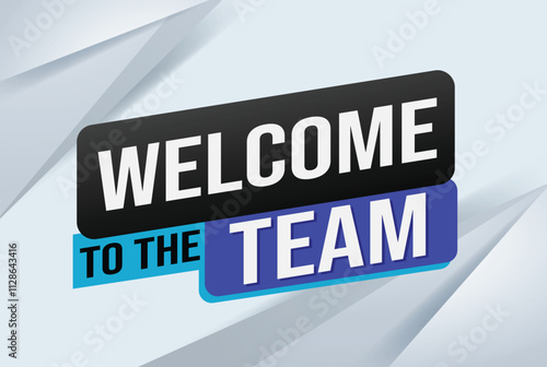 welcome to the team word text concept icon logo sign symbol vector note 3d new style for use landing page, template, ui, web, mobile app, poster, banner, flyer, backdrop, gift card, coupon


