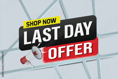 last day offer sale word mega phone concept vector illustration and 3d style, landing page, template, ui, web, mobile app, poster, banner, flyer, background, gift card, coupon, label, wallpaper


