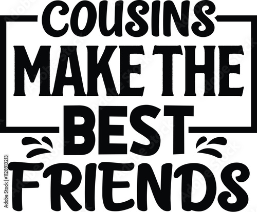 Cousins Make the Best Friends