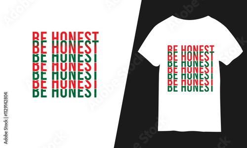 be honest t-shirt design