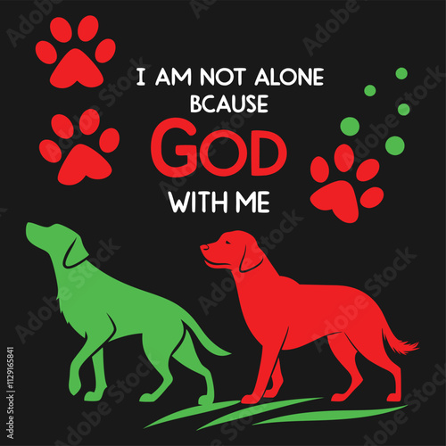 Typography t-shirt design with text " I am not alone because God with me ' Adobe Illustrator Artwork