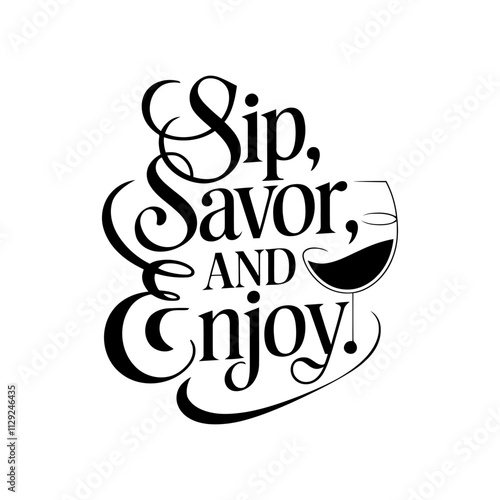 “Sip Savor And Enjoy” Typography T-Shirt Design Vetor Fil. National Wine Day Concept