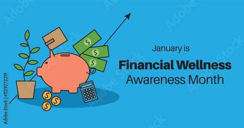 Financial Wellness Awareness Month Banner. Observed in January. Personal finance empowerment. Featuring a wallet with dollar bills and stacked gold coins. Flat design.