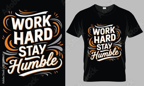 Work Hard Stay Humble - Motivational typography vector T-shirt design. 
motivational and inscription quotes.
perfect for print item and bags, posters, cards. 
isolated on black background
