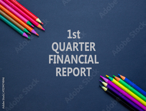 1st quarter financial report symbol. Concept words 1st quarter financial report on beautiful black paper. Beautiful black background. Business 1st quarter financial report concept. Copy space. photo