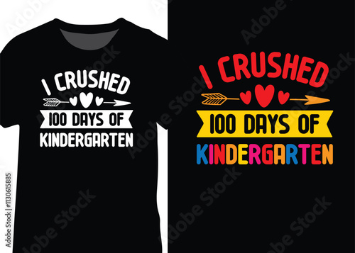 I Crushed 100 Days Of Kindergarten, 100 Days Of School Typography T-shirt Design Vector