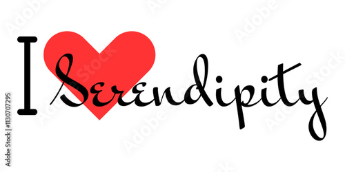 I love Serendipity creative slogan. Hand drawn letters with red heart. Vector illustration, lettering in modern design