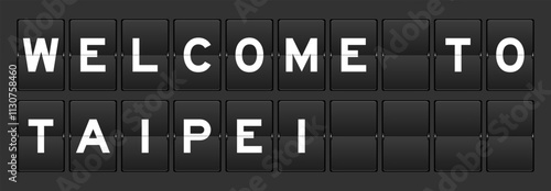 Black color analog flip board with word welcome to taipei on gray background