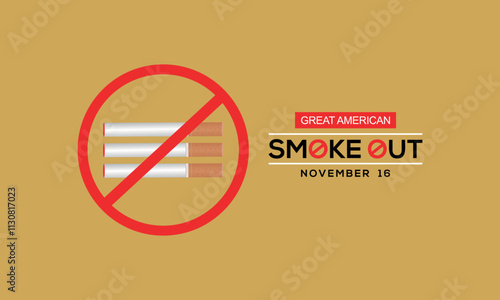Great American Smokeout is an annual intervention event on the third Thursday of November by the American Cancer Society. Poster, card, banner,and.