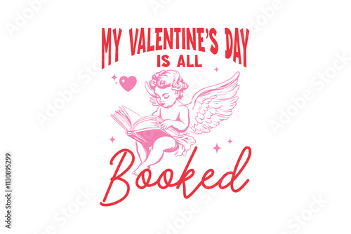 My Valentines Day is all Booked, Retro Valentine's Day Typography T Shirt Design