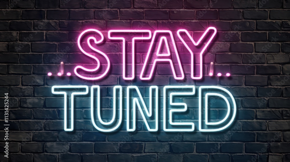 Obraz premium Neon STAY TUNED sign with textured brick wall background and glowing font