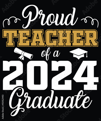 Proud Teacher of a 2024 Graduate, Back to School Supplies Vectors, School Outfit & Teacher Gifts, Educational Tools & Student Life, Back-to-School Bash & Decor, Kids Fashion & Trends, BackToSchool