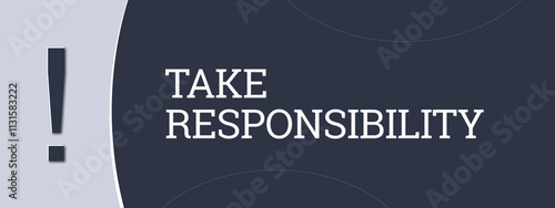 Foto Take Responsibility. A blue banner illustration with white text.