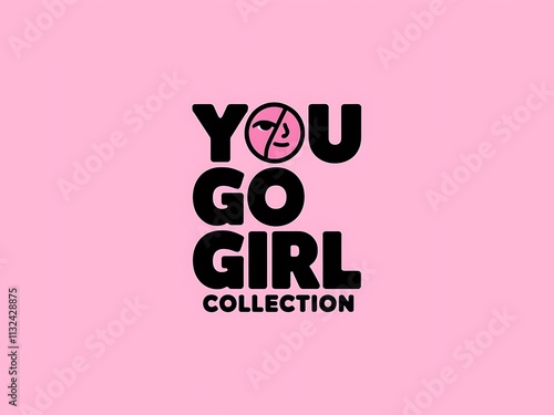 You Go Girl Collection Graphic Design Image photo