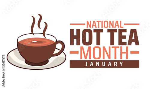 Hot Tea Month background, banner or poster design template. observed every year in January. Holiday concept. Use to any Template, card, poster, placard, template.