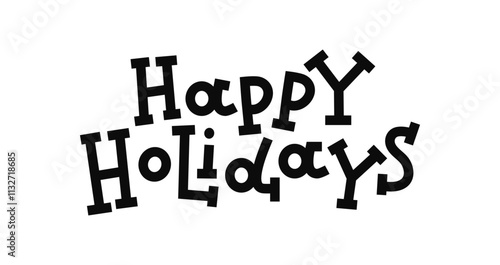 Bold black lettering Happy Holidays season. The playful typography adds festive charm suitable for decorations or winter greeting cards