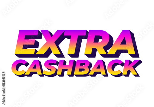 Extra cash back. text effect with extra bold font for social media ads