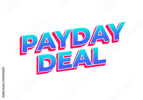 payday deal. Text effect for brand promotional ads in bold text