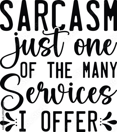 Sarcasm just one of the many services i offer SVG Design